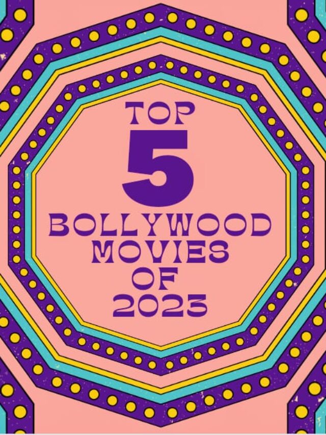 Top 5 bollywod movies of 2023